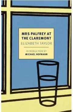Mrs. Palfrey at the Claremont - Elizabeth Taylor