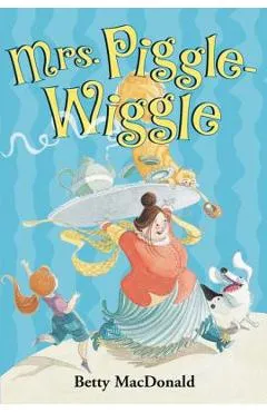 Mrs. Piggle-Wiggle - Betty Macdonald