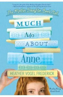 Much Ado about Anne - Heather Vogel Frederick