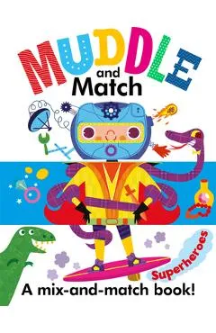 Muddle and Match Superheroes - Helen Catt