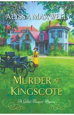 Murder at Kingscote - Alyssa Maxwell