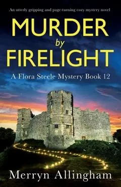 Murder by Firelight: An utterly gripping and page-turning cozy mystery novel - Merryn Allingham