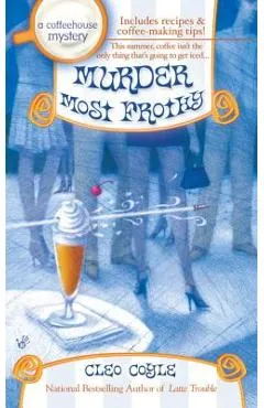 Murder Most Frothy - Cleo Coyle