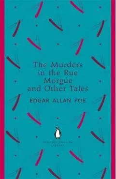 Murders in the Rue Morgue and Other Tales