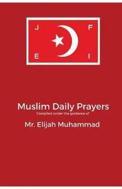 Muslim  Daily Prayers - Elijah Muhammad