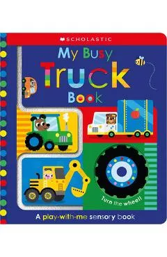 My Busy Truck Book: Scholastic Early Learners (Touch and Explore) - Scholastic Early Learners