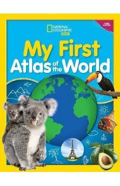 My First Atlas of the World, 3rd Edition - National Geographic Kids