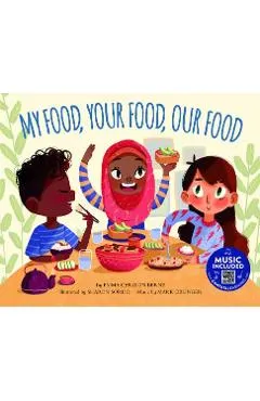 My Food, Your Food, Our Food - Emma Bernay