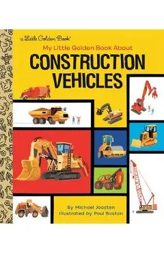 My Little Golden Book about Construction Vehicles - Michael Joosten