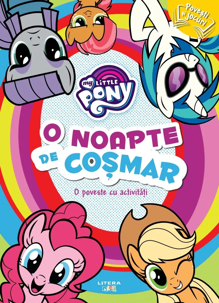 My Little Pony. O noapte de cosmar. O poveste cu activitati