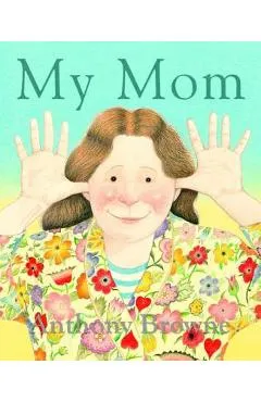 My Mom - Anthony Browne