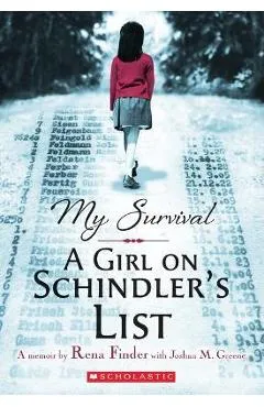 My Survival: A Girl on Schindler's List - Joshua M. Greene