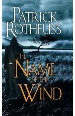 Name of the Wind - Patrick Rothfuss