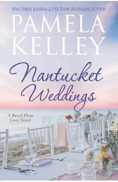 Nantucket Weddings - Pamela M. Kelley