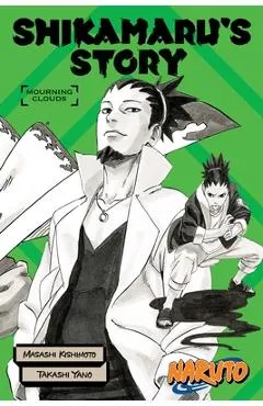Naruto: Shikamaru's Story--Mourning Clouds - Kishimoto Masashi