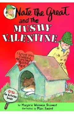 Nate the Great and the Mushy Valentine - Marjorie Weinman Sharmat