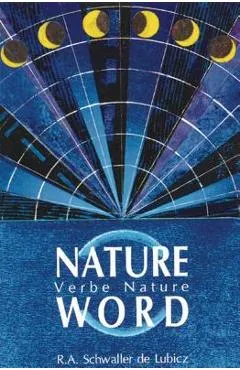 Nature Word - R. A. Schwaller De Lubicz