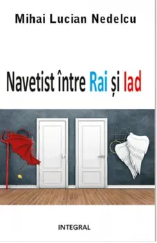 Navetist intre Rai si Iad (carte cu defect minor)/Mihai Lucian Nedelcu