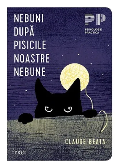 Nebuni dupa pisicile noastre nebune | Claude Beata