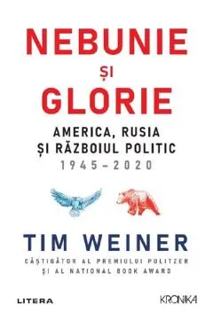 Nebunie si glorie - Tim Weiner