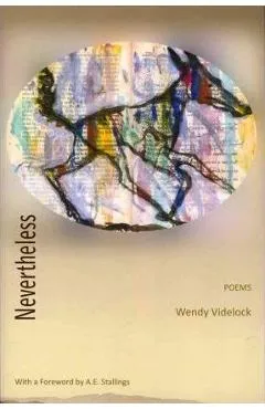 Nevertheless: Poems - Wendy Videlock