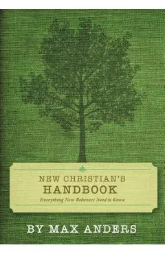 New Christian's Handbook: Everything Believers Need to Know - Max Anders