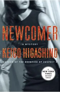 Newcomer: A Mystery - Keigo Higashino