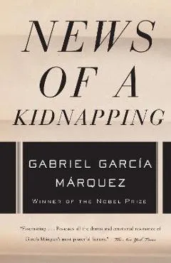 News of a Kidnapping - Gabriel García Márquez