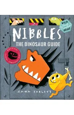 Nibbles: The Dinosaur Guide - Emma Yarlett