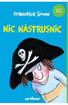 Nic Nastrusnic - Francesca Simon