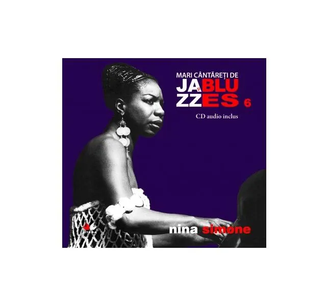 Nina Simone. Mari cântăreţi de jazz şi blues (Vol. 6) - Hardcover - Nina  Simone - Litera