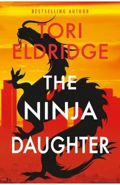 Ninja Daughter - Tori Eldridge
