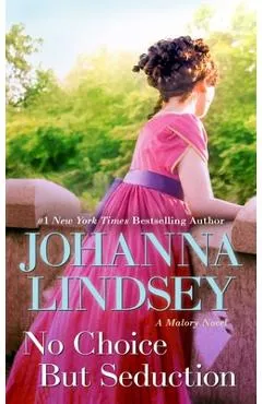 No Choice But Seduction: A Malory Novel - Johanna Lindsey