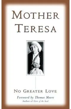 No Greater Love - Mother Teresa