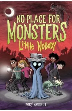 No Place for Monsters: Little Nobody - Kory Merritt