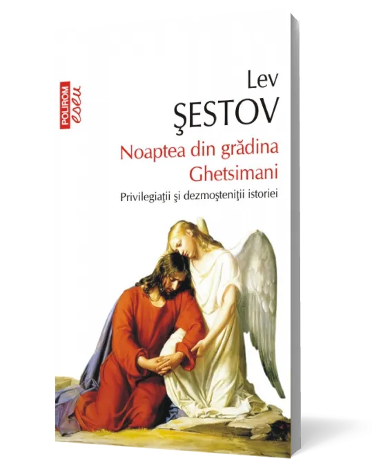 Noaptea din grădina Ghetsimani. Privilegiații și dezmoșteniții istoriei