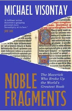 Noble Fragments - Michael Visontay