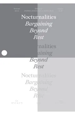 Nocturnalities: Bargaining Beyond Rest - Agata Bar