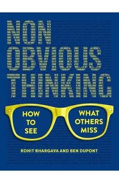 Non-Obvious Thinking: How to See What Others Miss - Rohit Bhargava