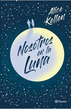 Nosotros En La Luna - Alice Kellen