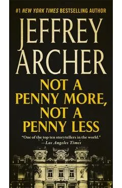 Not a Penny More, Not a Penny Less - Jeffrey Archer