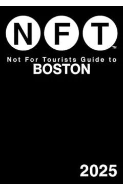 Not for Tourists Guide to Boston 2025 - Not For Tourists