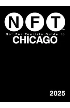 Not for Tourists Guide to Chicago 2025 - Not For Tourists