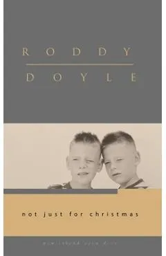 Not Just for Christmas - Roddy Doyle