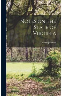 Notes on the State of Virginia - Thomas Jefferson