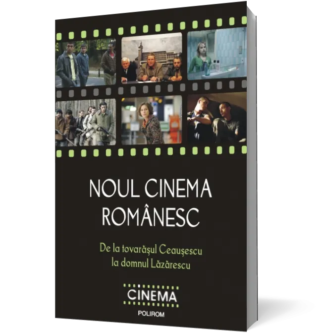 Noul cinema românesc. De la tovarăşul Ceauşescu la domnul Lăzărescu