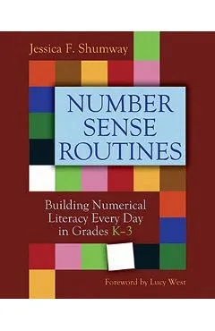 Number Sense Routines: Building Numerical Literacy Every Day in Grades K-3 - Jessica F. Shumway