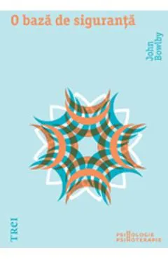 O baza de siguranta - John Bowlby