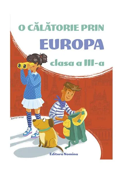 O călătorie prin Europa. Clasa a III-a - Paperback brosat - *** - Nomina
