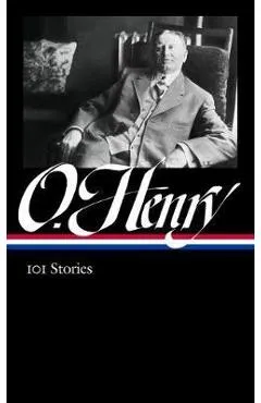 O. Henry: 101 Stories (Loa #345) - O. Henry